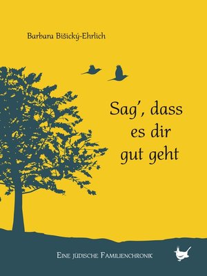 cover image of Sag, dass es dir gut geht